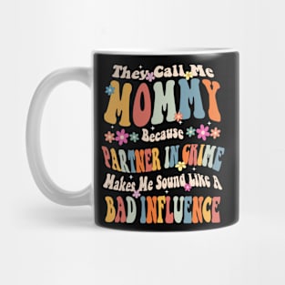 Mommy They call Me Mommy Mug